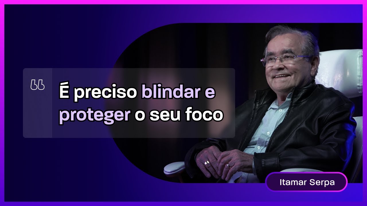 Itamar Serpa fala sobre a import&acirc;ncia do foco em gest&atilde;o