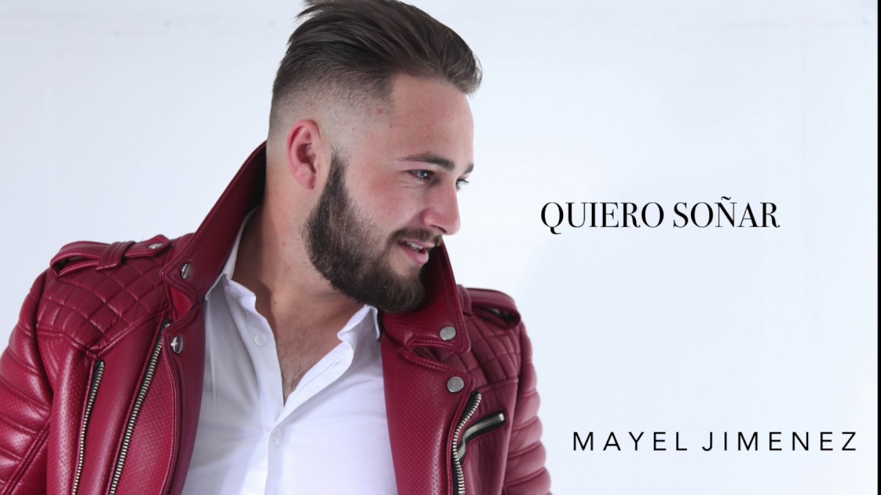 Mayel Jimenez - Quiero Soñar