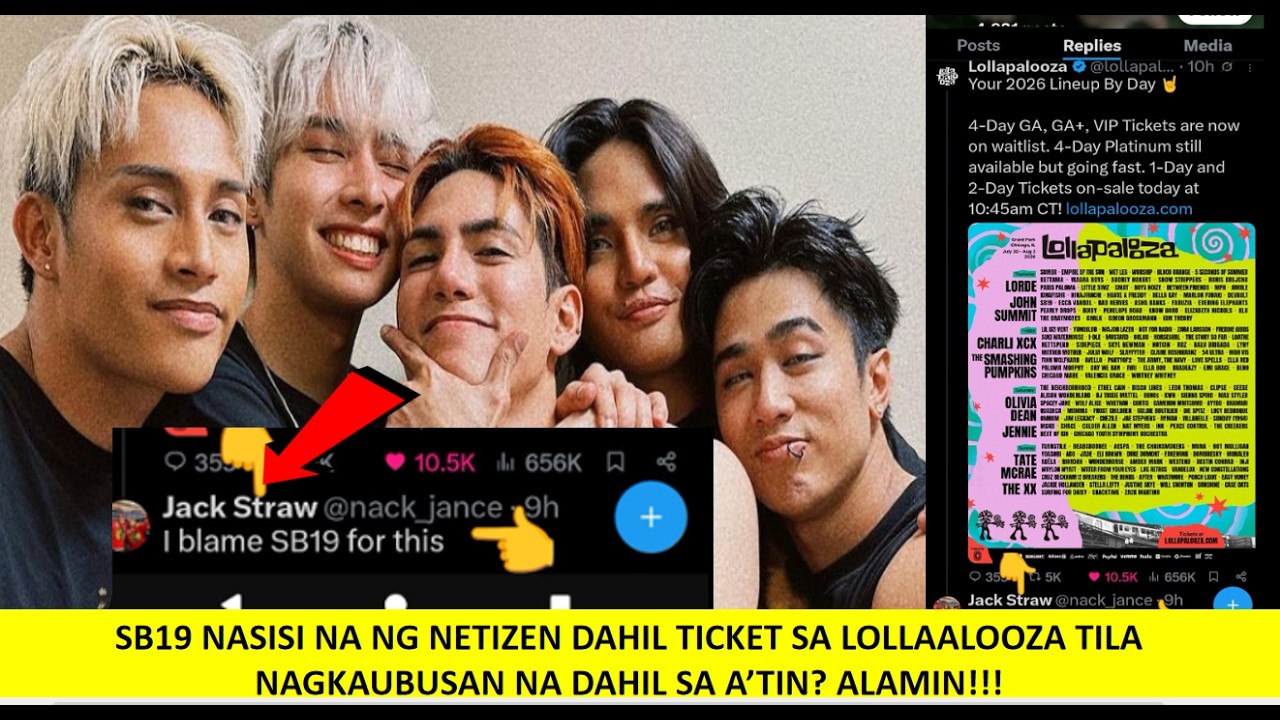 SB19 NASISI NA NG NETIZEN DAHIL TICKET SA LOLLAPALOOZA TILANAGKAUBUSAN NA DAHIL SA A’TIN? ALAMIN!!!