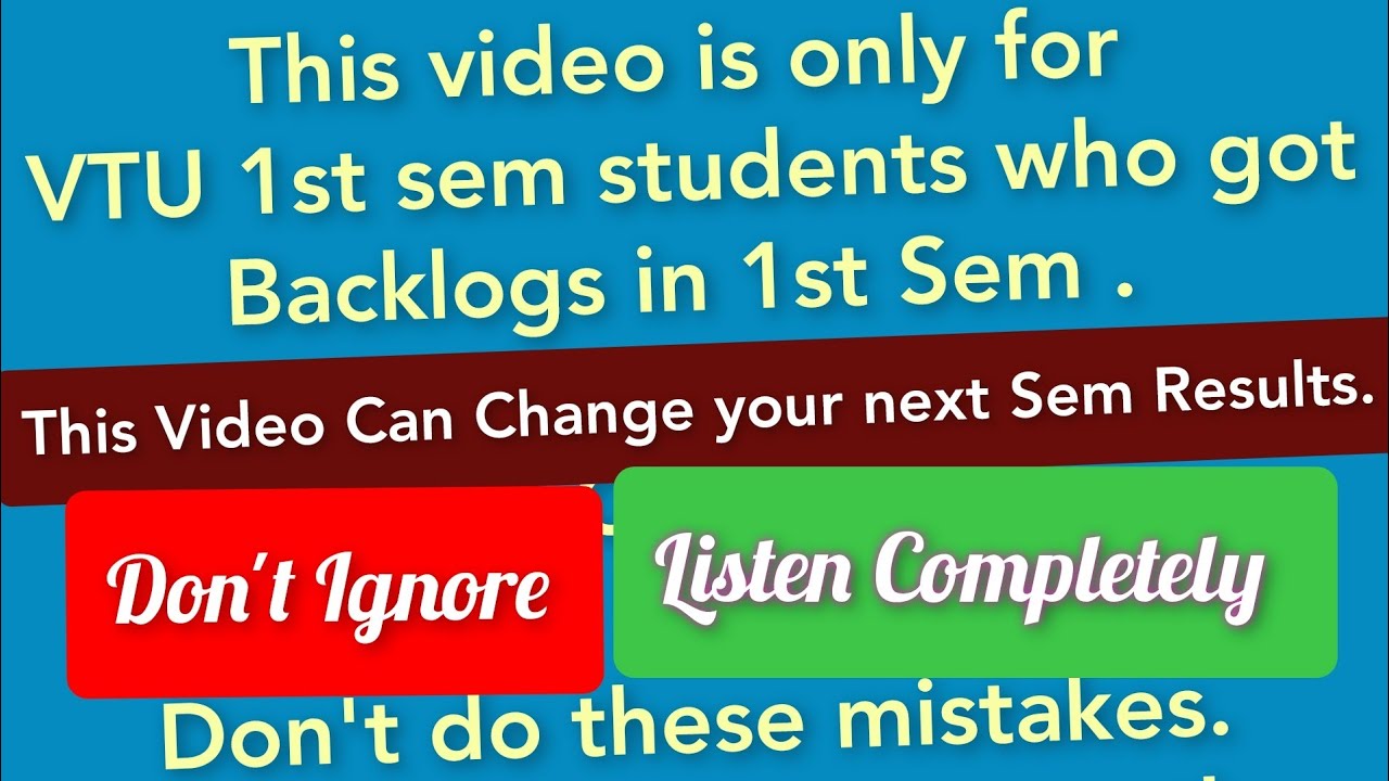 VTU 1st sem students who got Backlogs|Listen Completely|Probably it will change your future results