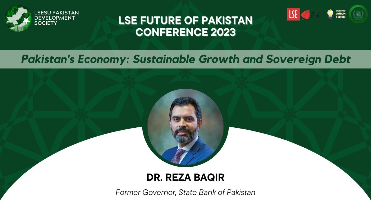 Dr. Reza Baqir on 'Pakistan's Economy: Sustainable Growth and Sovereign Debt' - LSE FOP 2023
