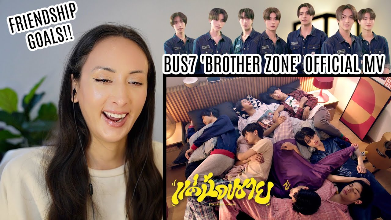 BUS7 'แค่น้องชาย (brother zone)' OFFICIAL MV REACTION (ENG/THAI SUBS)