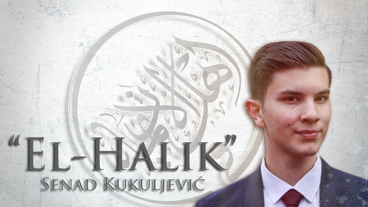 Senad Kukuljević & Ehli Iman - El Halik [ 2021 ]