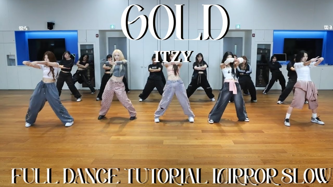 ITZY-GOLD FULL DANCE TUTORIAL MIRROR SLOW