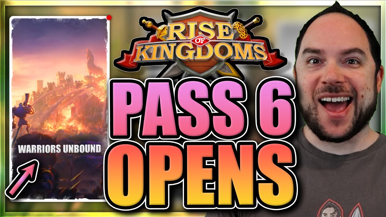 Pass 6 Opens! [rallies begin...] Warriors Unbound in Rise of Kingdoms