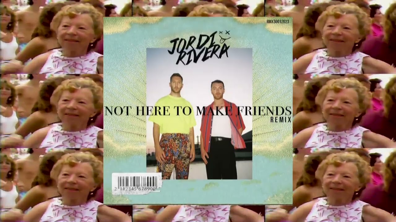 I'm Not Here To Make Friends (Jordi Rivera Remix)
