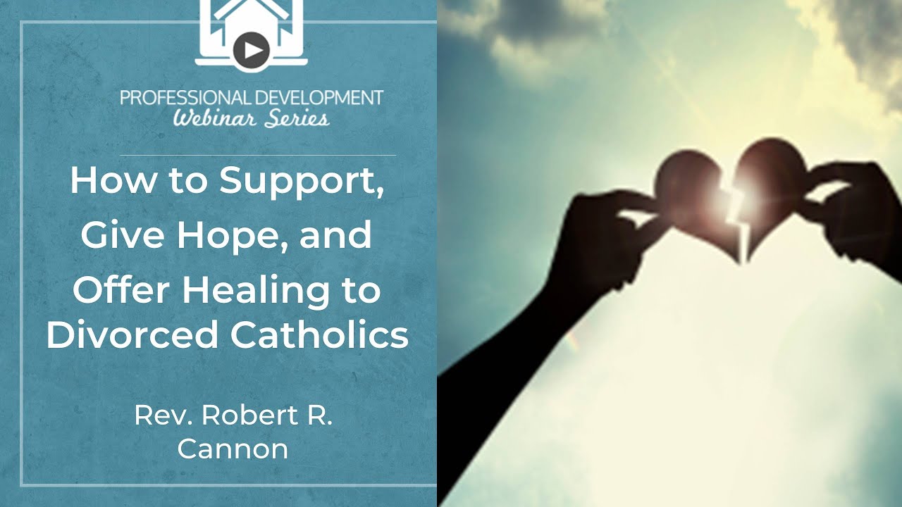How to Support, Give Hope, and Offer Healing to Divorced Catholics