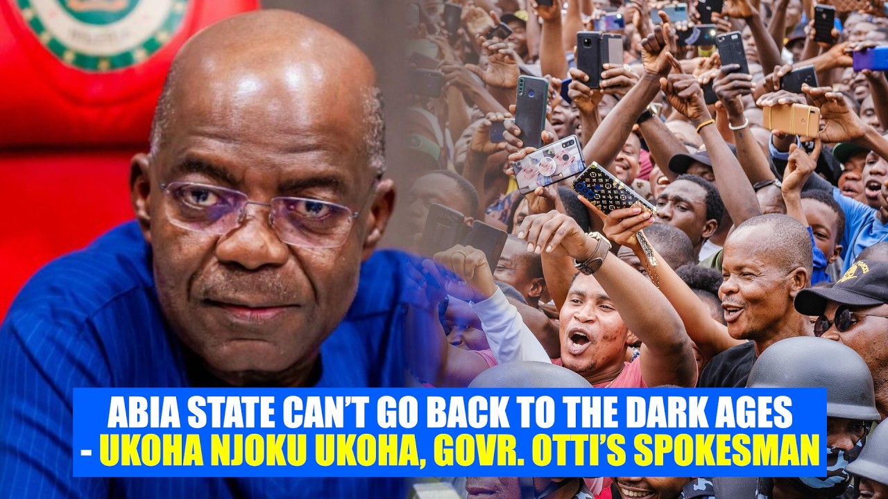 Abia State Can’t Go Back to the Dark Ages – Ukoha Njoku Ukoha, Gov Otti’s Spokesman