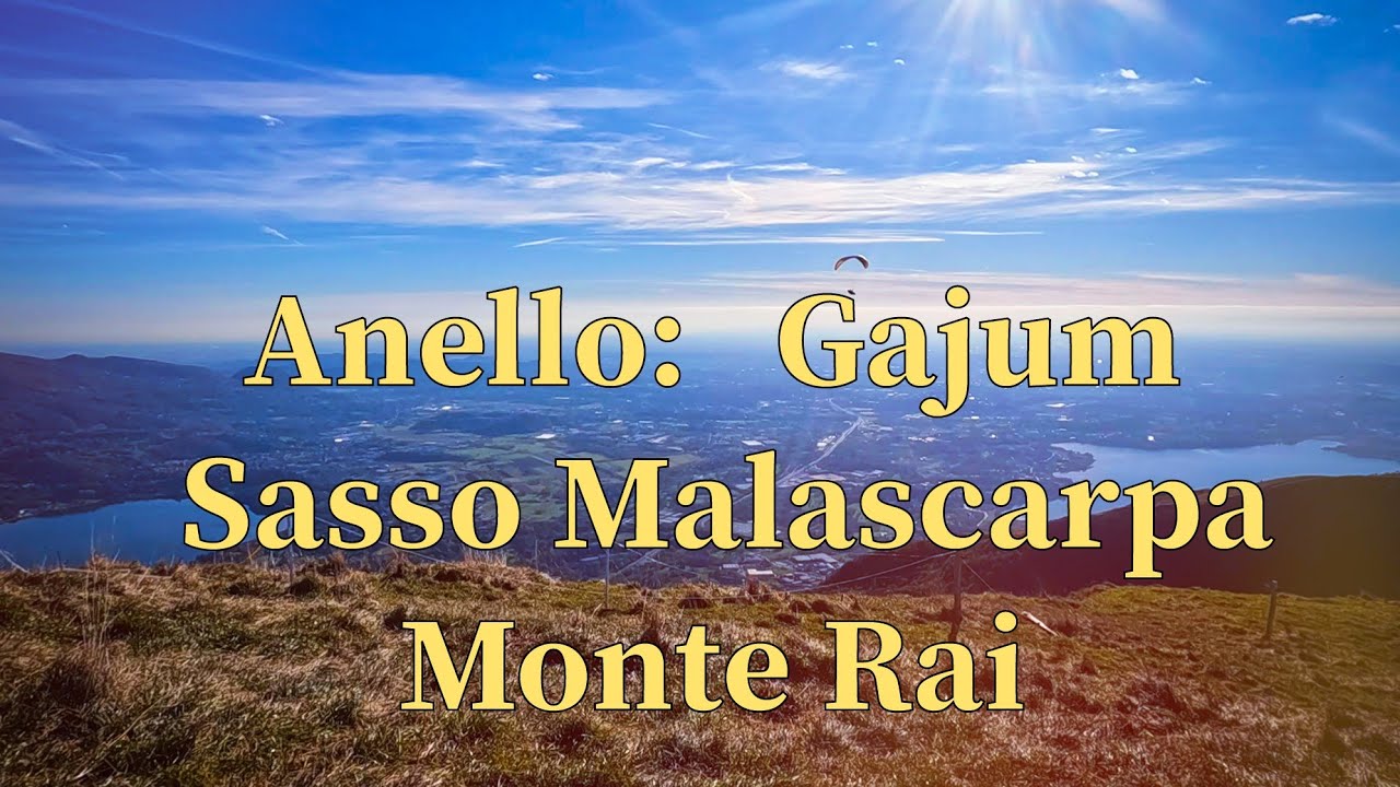 Anello Gajum - Terz&rsquo;Alpe - Sasso Malascarpa - Monte Rai
