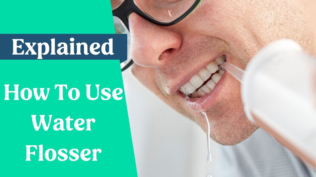 How To Use A Waterpik/Water Flosser
