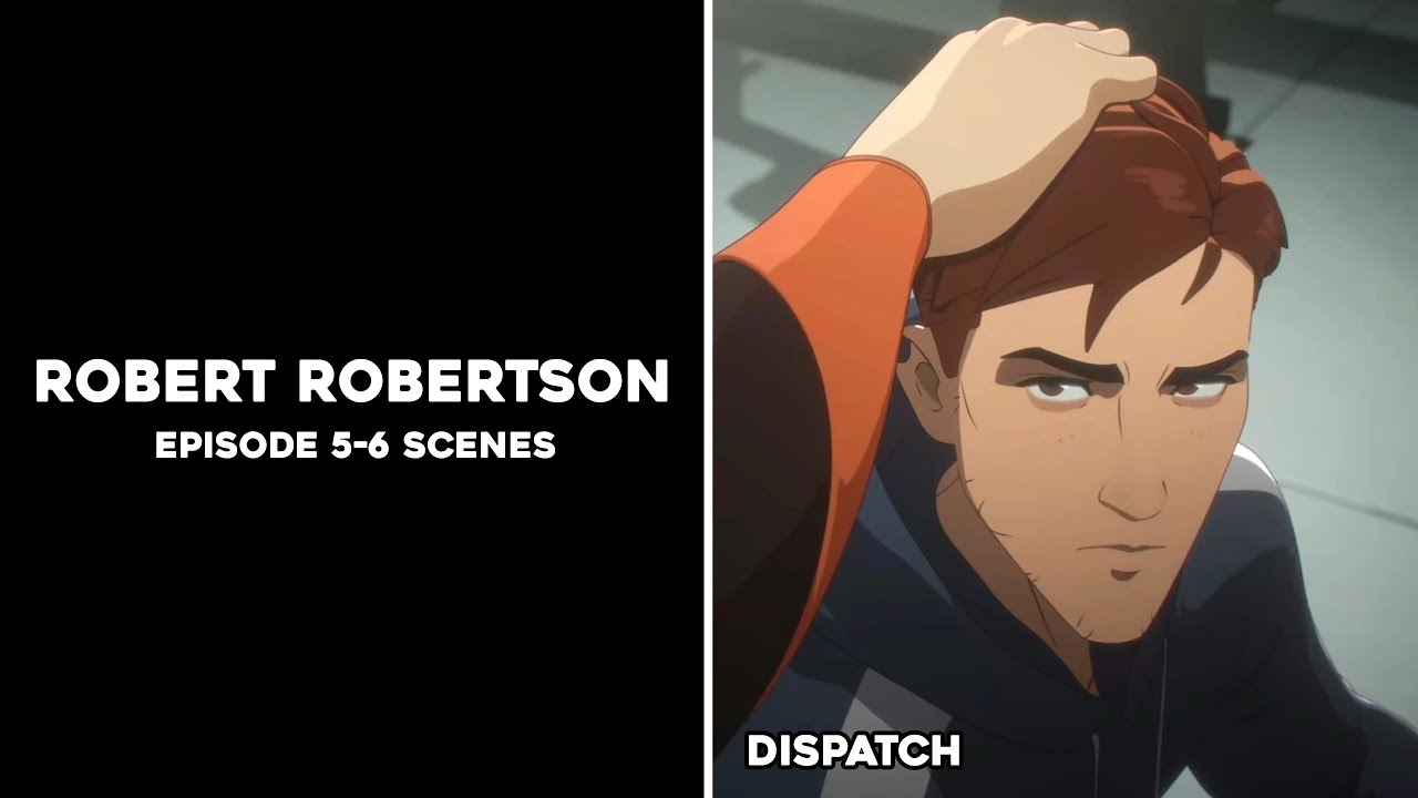 Robert Robertson Scenepack - All Episode 5-6 Scenes - Dispatch