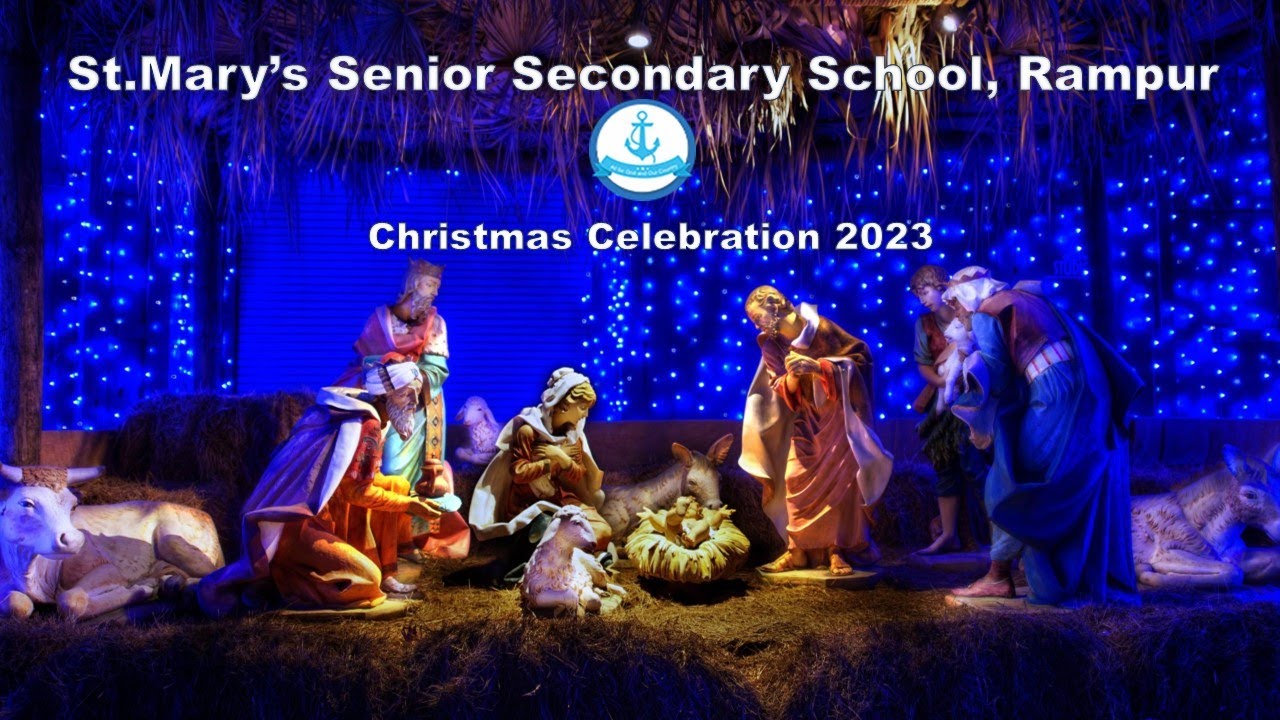 Christmas Celebration 2023 | St.Mary's Senior Secondary School, Rampur