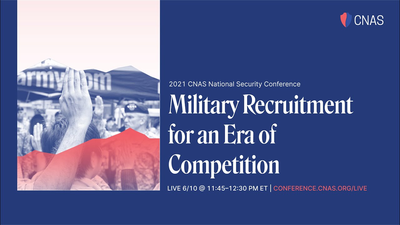 Military Recruitment for an Era of Competition | Day 3: CNAS 2021 National Security Conference