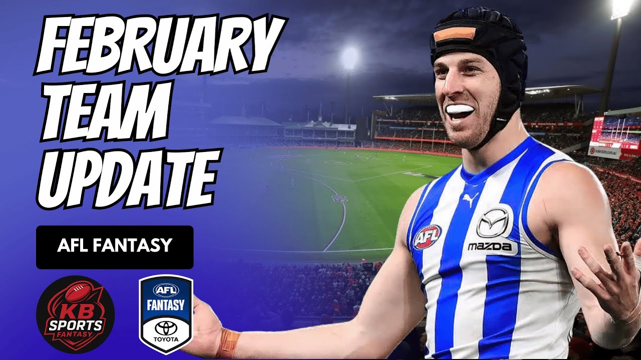 AFL Fantasy 2026: February Team Update & Key Changes