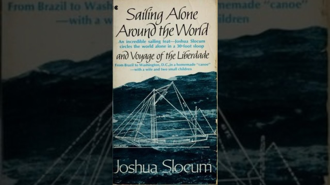 Sailing Alone Around the World - Joshua Slocum | Full Audiobook 📚