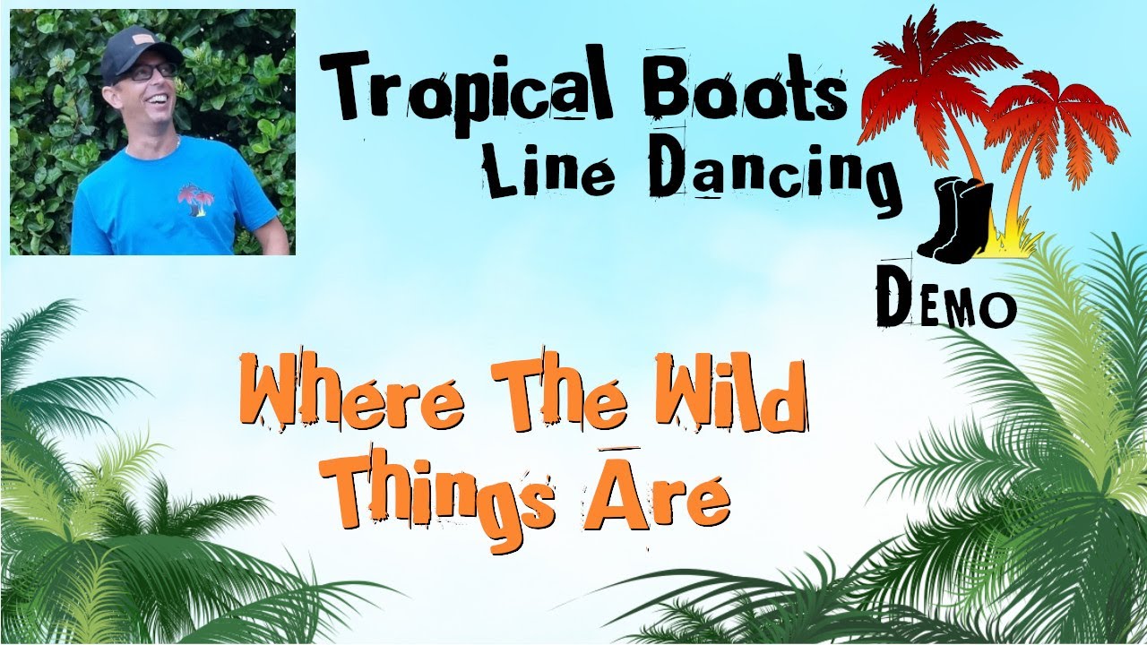 Where the Wild Things Are - Line Dance Demo