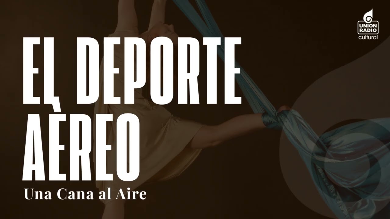 El Deporte Aéreo con Alejandra Guía | Una Cana al Aire