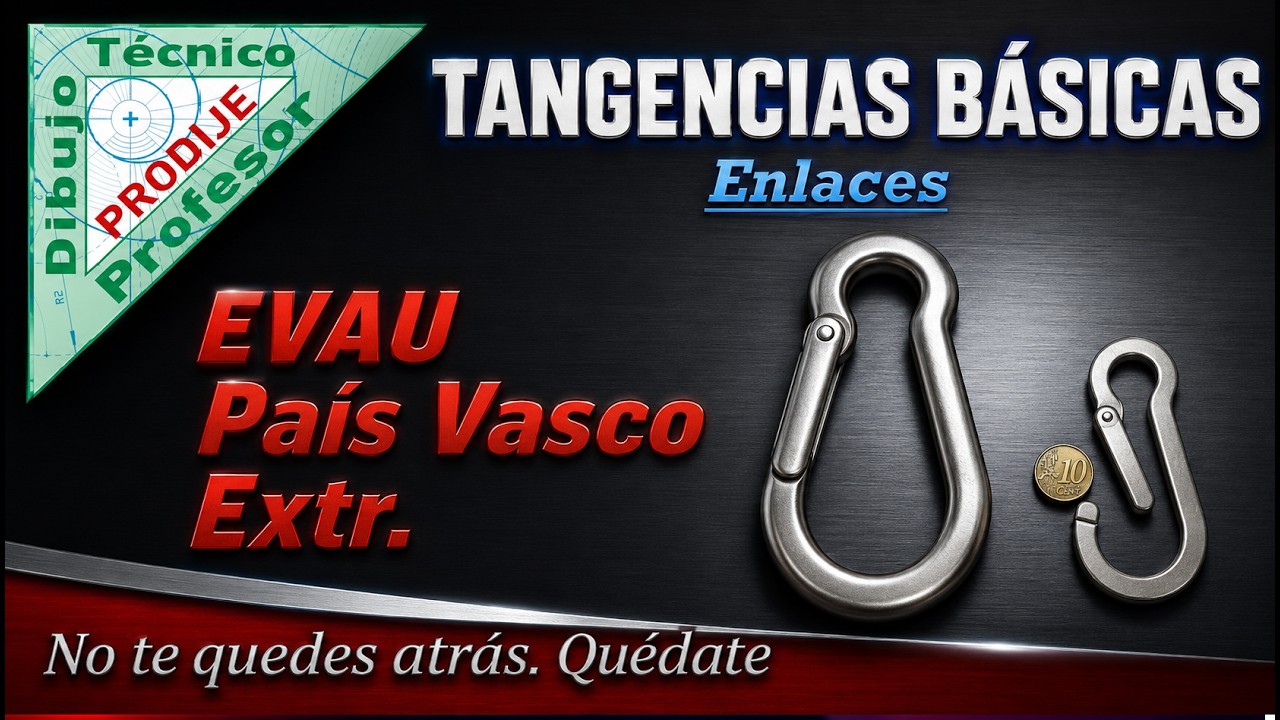 Tangencias Básicas. MOSQUETÓN 45  EVAU PAÍS VASCO EXTR  2020. Dibujo técnico