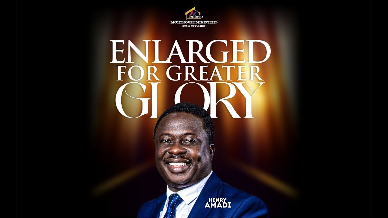 THEME:ELRGE FOR GREATER GLORY | 18TH JANUARY 2026  | HENRY AMADI