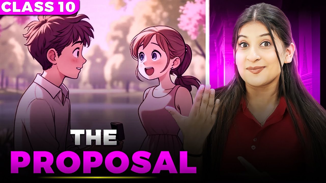 The Proposal Class 10🔥Explanation | Imp keywords | Theme | characters by Kriti Di✅