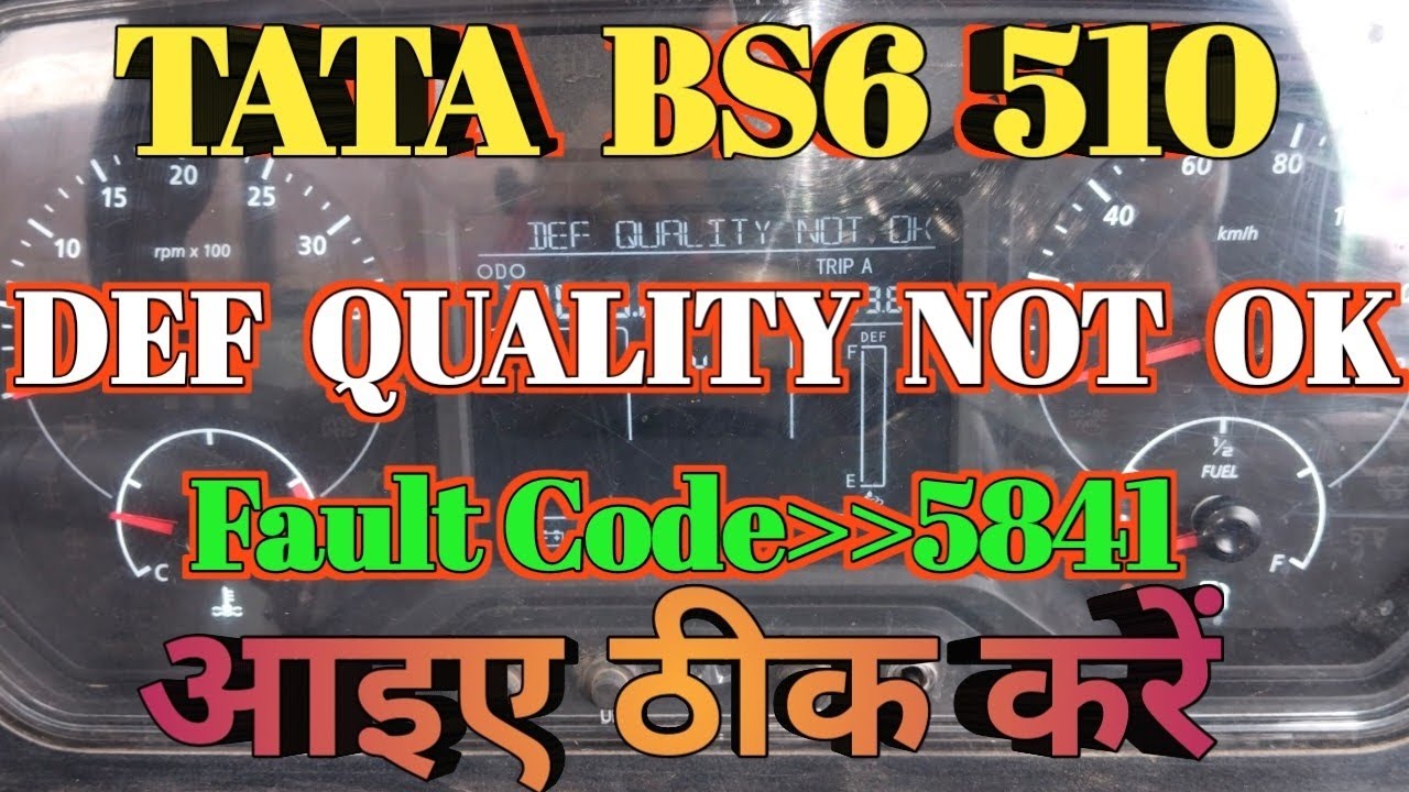 Tata 510 Bs6 Fault Code 5841 Problem,Tata 510 Def quality not ok problem kaise thik karen