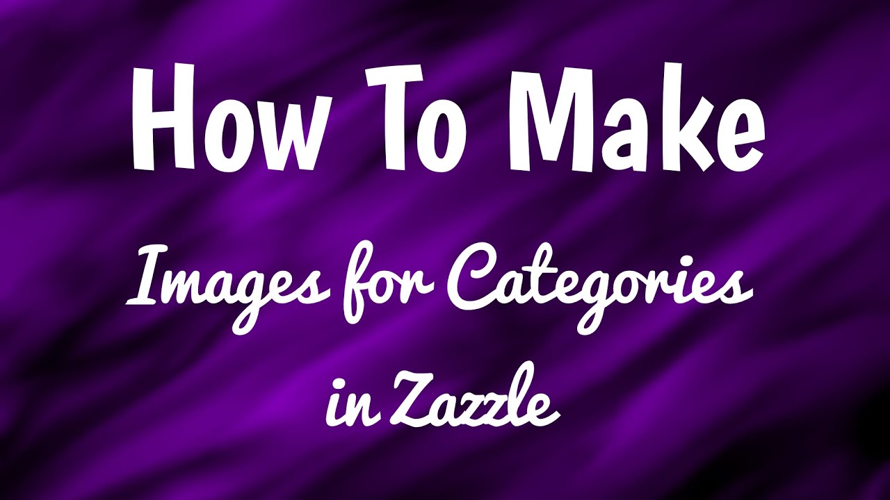 How to make Images for Categories in Zazzle