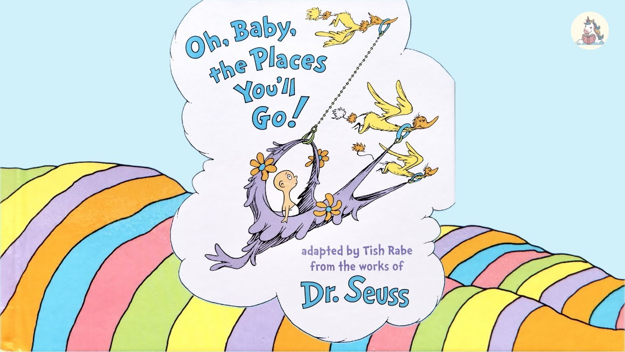 Oh, Baby, the Places You'll Go! | Dr. Seuss | Read aloud | Children Book | Bedtime story | Storytime