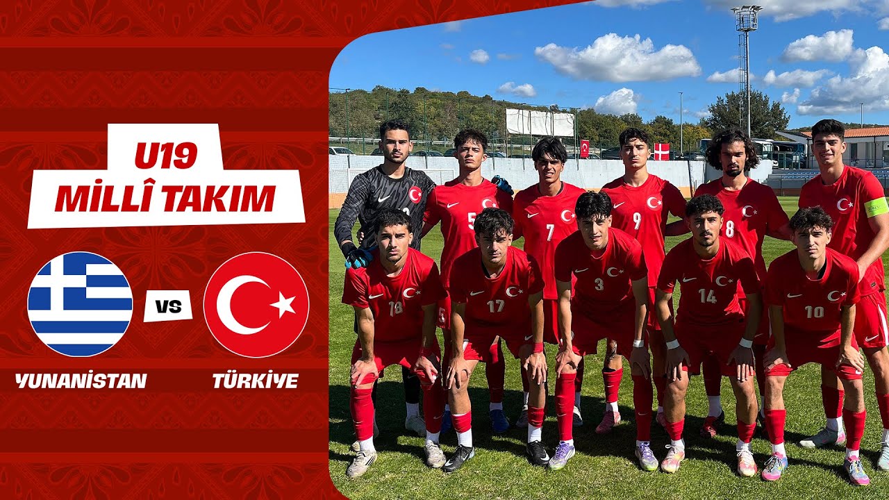 UEFA Avrupa U19 Şampiyonası Eleme Turu | Yunanistan - T&uuml;rkiye