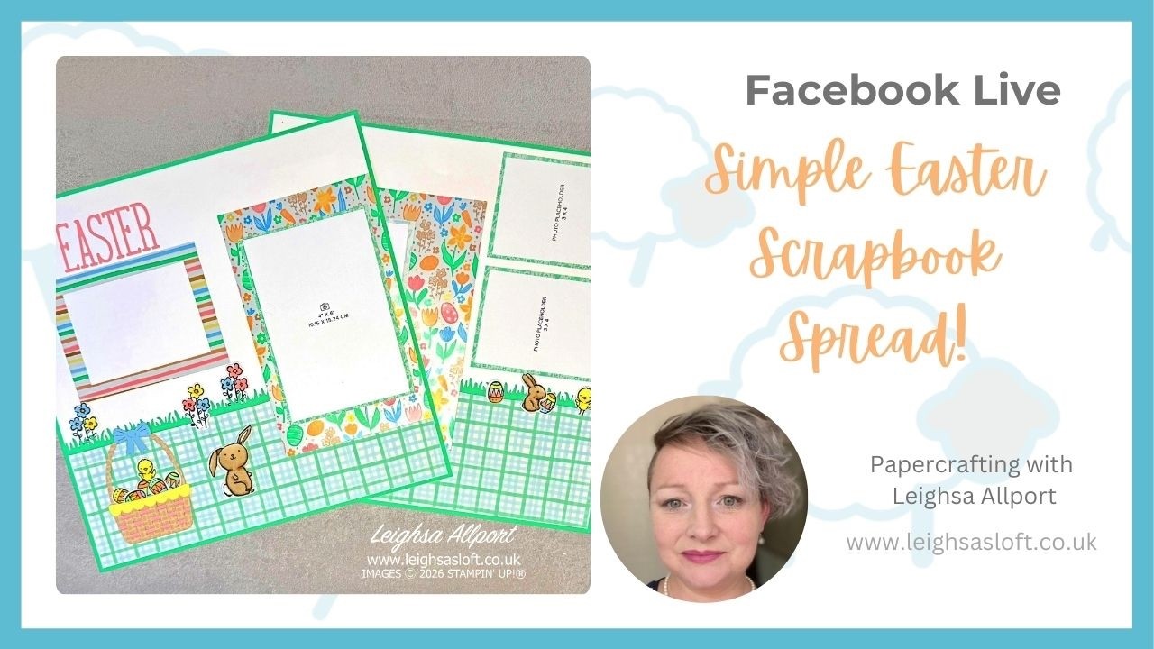 Facebook Live 5.3.26. How To Create A Cute Easter Scrapbook Spread!