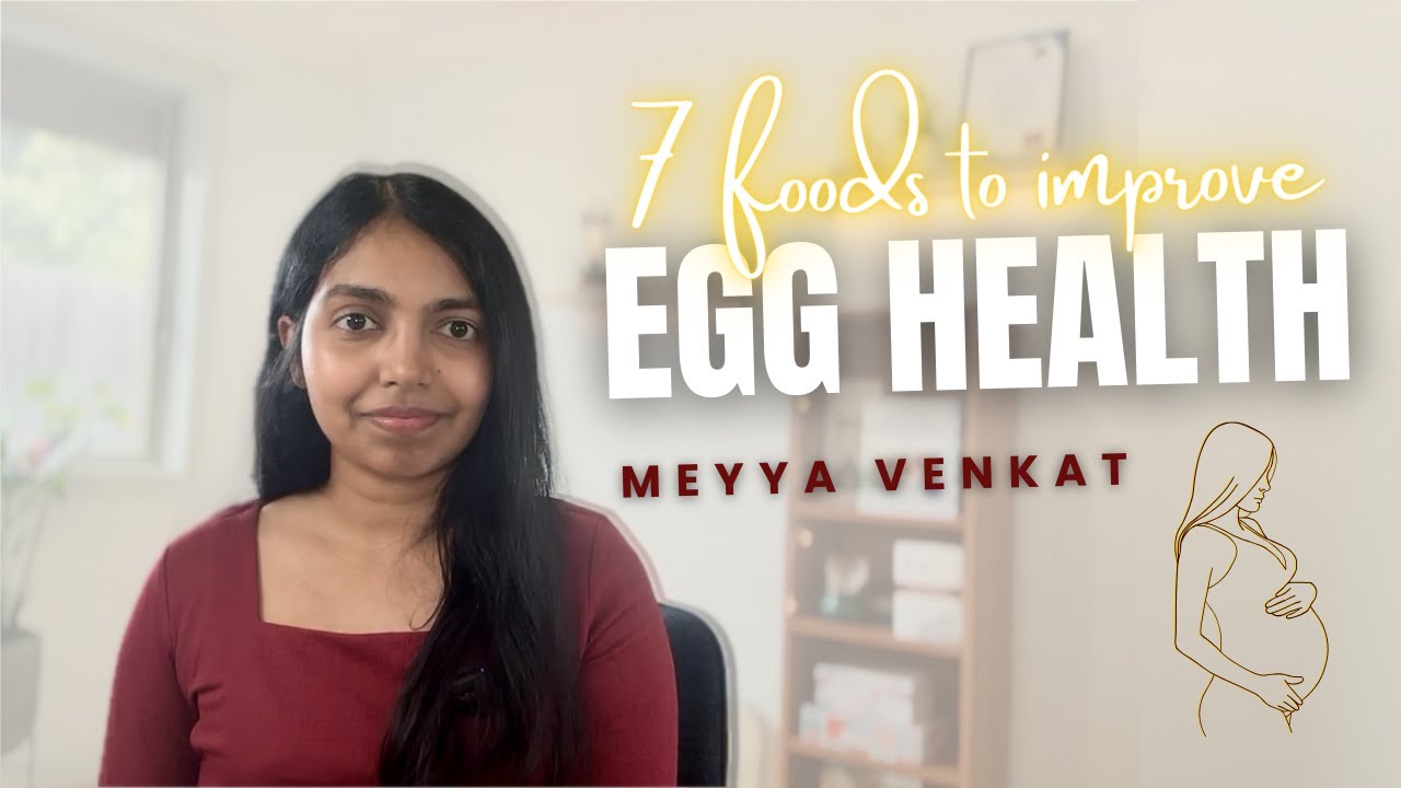 Egg Quality & Fertility: 7 Foods to Prioritise When TTC