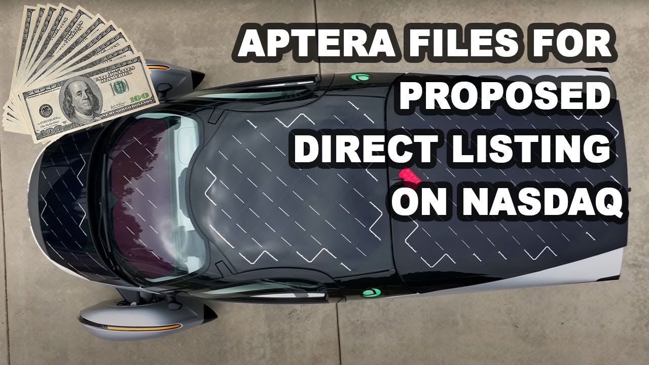 Aptera Motors SEV Proposed Direct Listing on Nasdaq & Aptera 2.0 Video close to 1 million views!