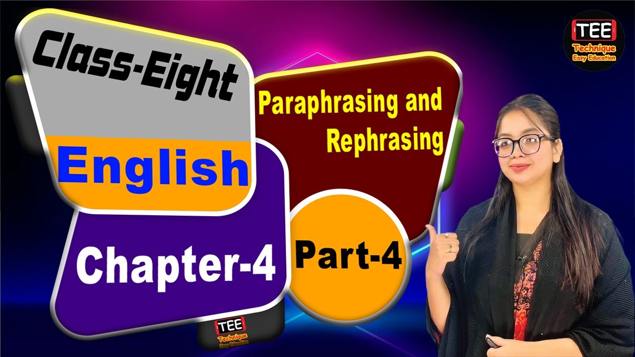 Paraphrasing and Rephrasing | Chapter 4 | Part 4 | Class 8 English