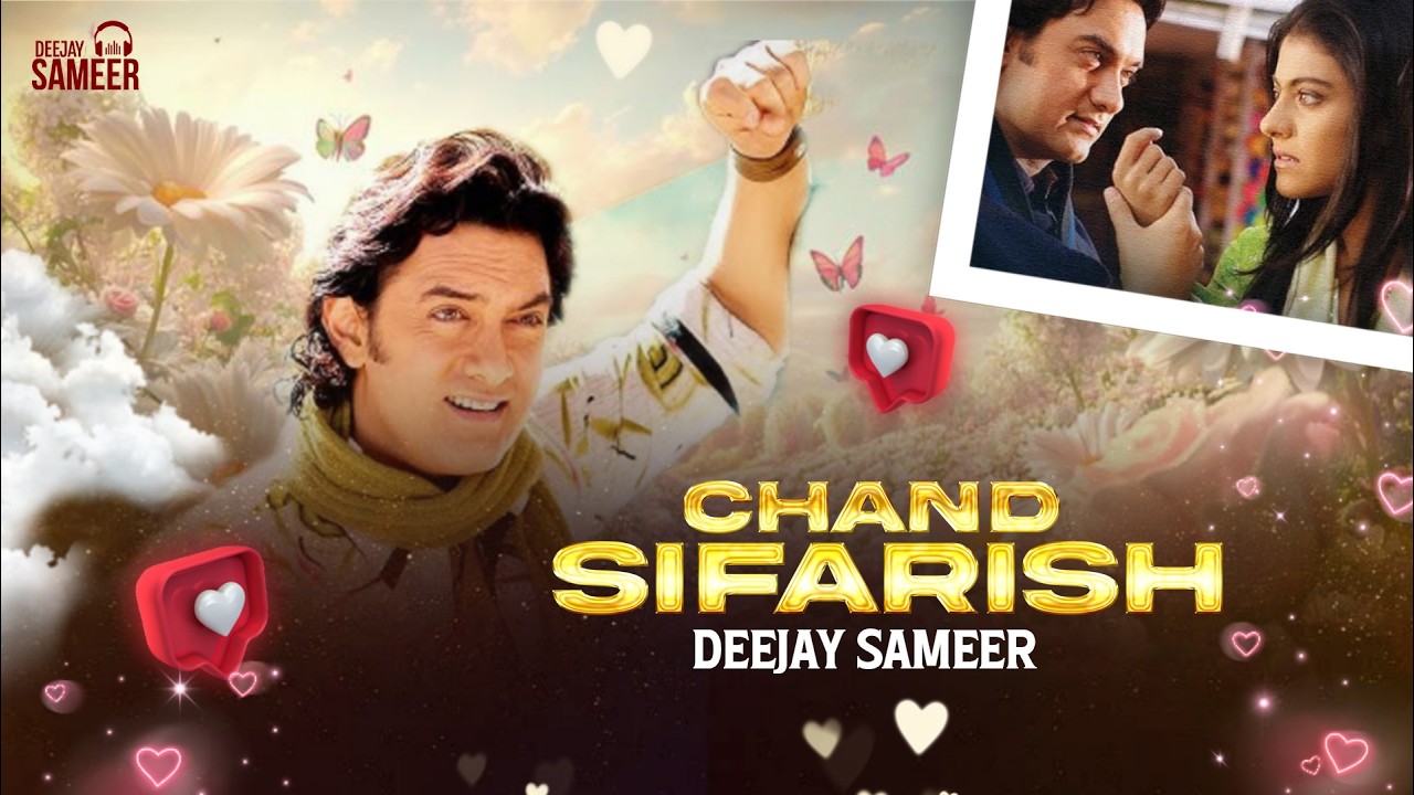 Chand Sifarish (Club Mix) | Deejay Sameer | Fanaa | Aamir Khan | Kajol| Shaan | Valentine's Day 2026