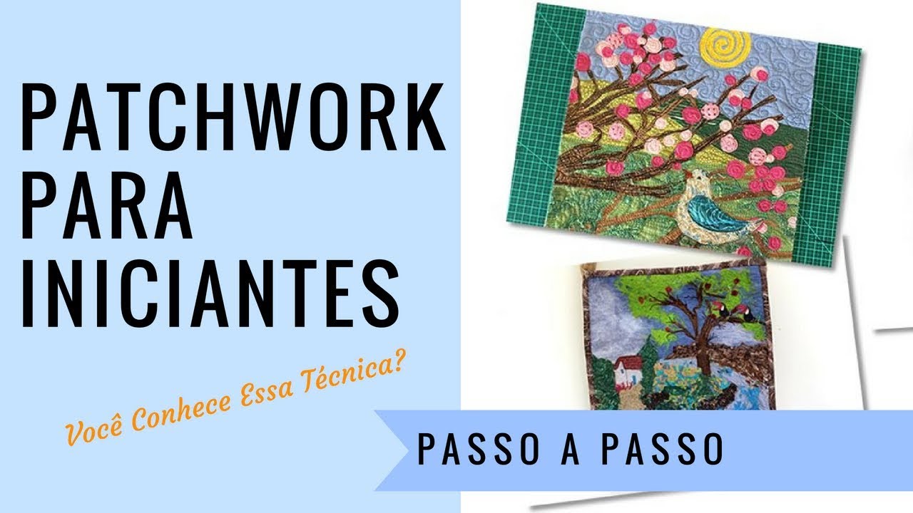 Patchwork para Iniciantes | Patchwork e Quilt  passo a passo | Artesanato Criativo