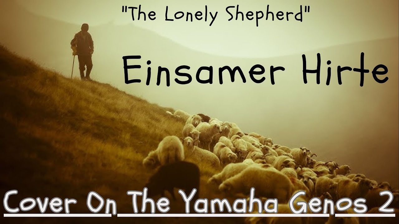 Einsamer Hirte / The Lonely Shepherd Cover On The Yamaha Genos 2