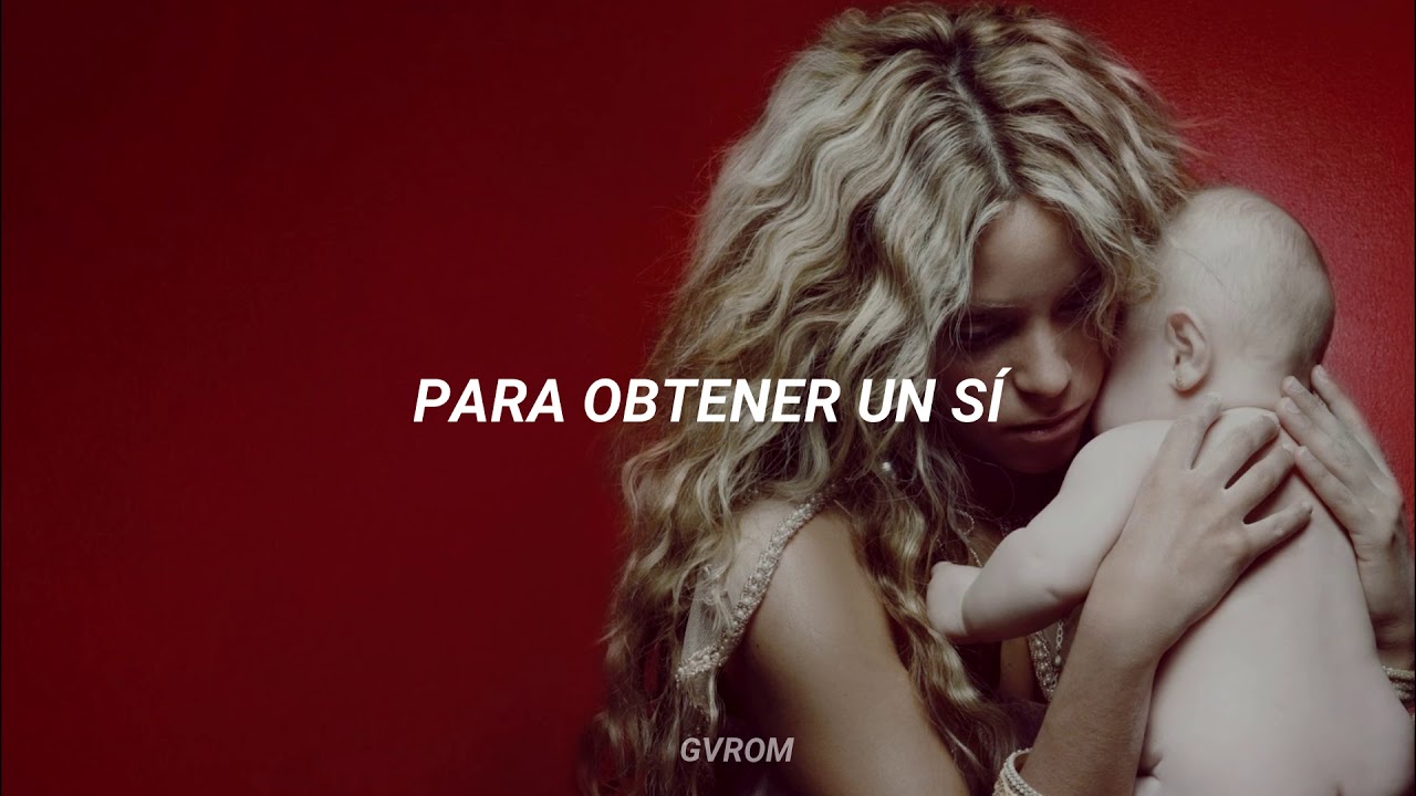 Shakira - Obtener Un S&iacute; || Letra en Espa&ntilde;ol