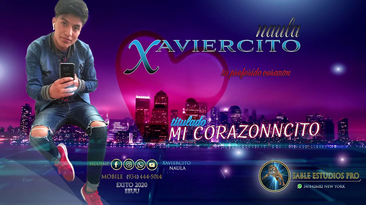 XAVIERCITO–NAULA((MI CORAZONCITO))EXITO.2020