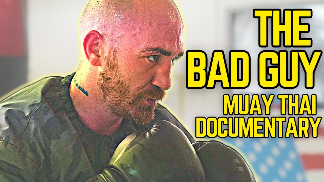 THE BAD GUY | MUAY THAI DOCUMENTARY | Jonno Chipchase