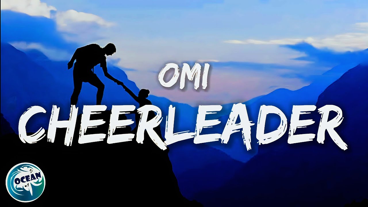OMI - CHEERLEADER (Felix Jaehn Remix) (Lyrics)