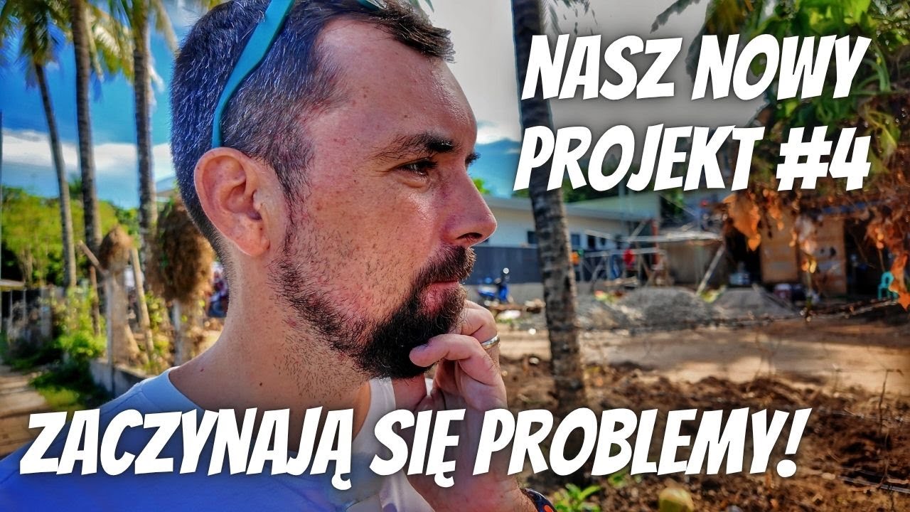 Zaczynają się problemy ... Nasz projekt na Filipinach #4
