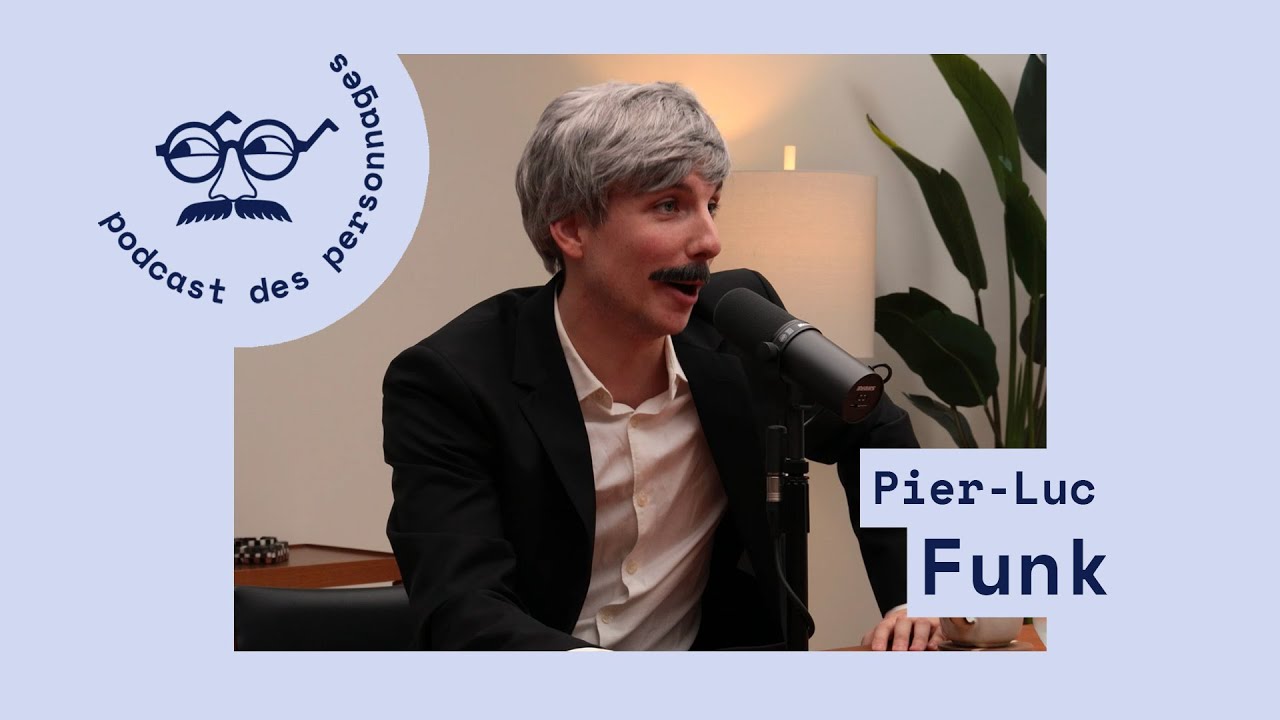 Le podcast des personnages #7 - Gilles Guy (Pier-Luc Funk)