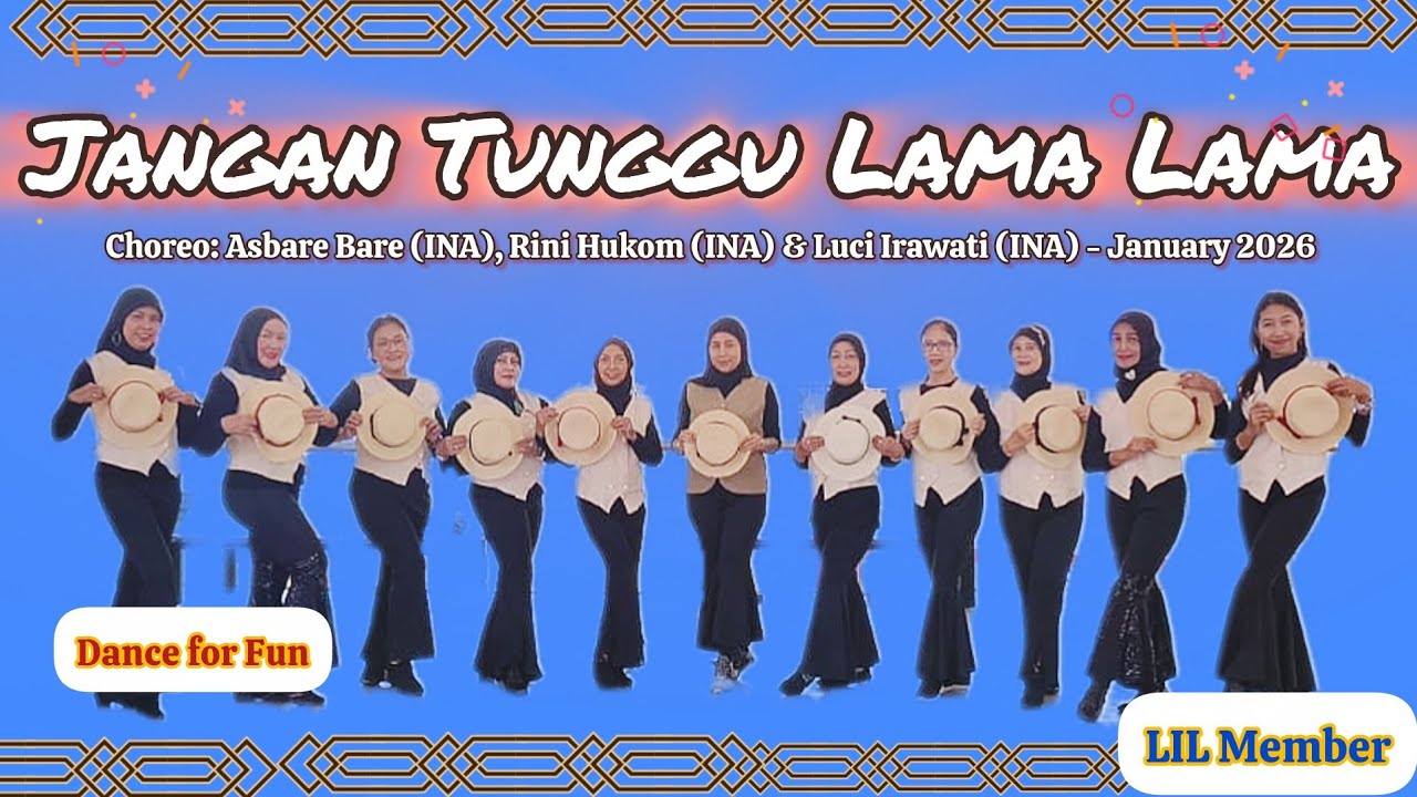 JANGAN TUNGGU LAMA LAMA l Line Dance l Asbare-Rini H-Luci I (INA) -Jan 26 l LIL Member-Dance for Fun