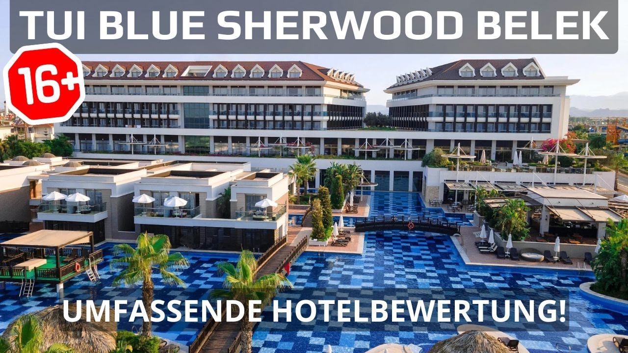 TUI BLUE SHERWOOD BELEK 16+ – Perfektes Adults-Only-Hotel oder total überbewertet?