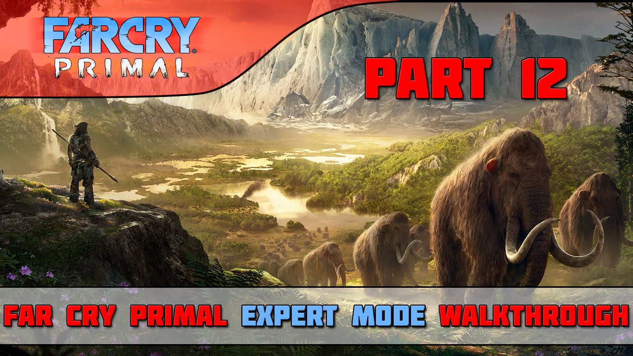 Far Cry: Primal Walkthrough - Expert - Part 12 - Assassin's Creed?? | CenterStrain01