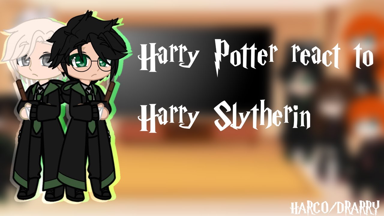Harry Potter react to Harry Slytherin [Harco/DRARRY]