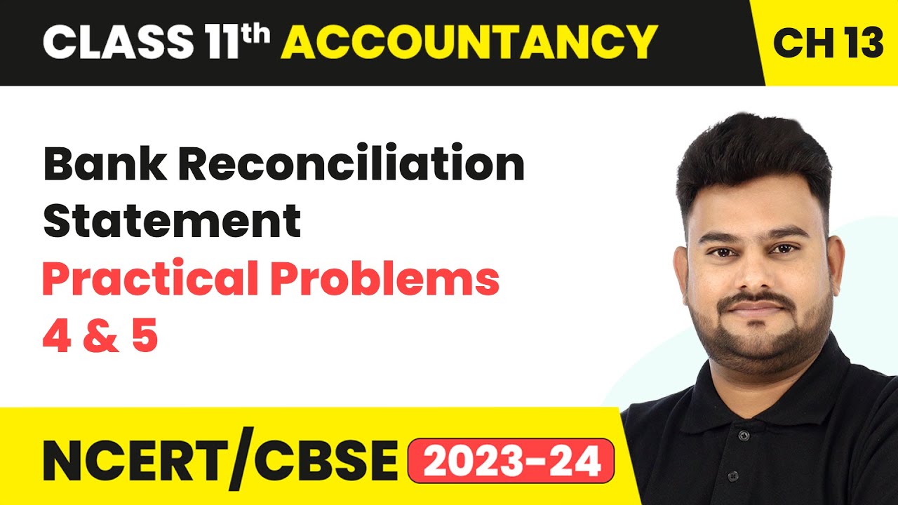 Bank Reconciliation Statement - Practical Problems 4 and 5 | Class 11 Accountancy Chapter 13