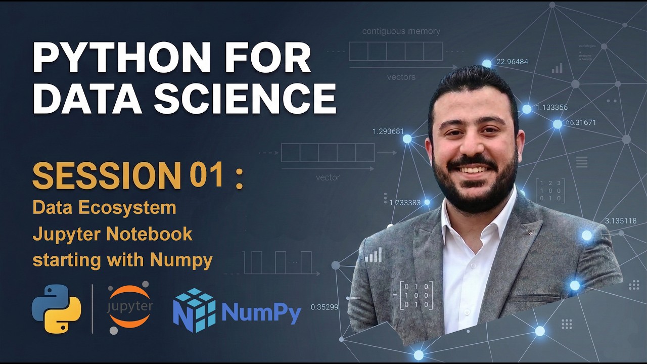 Session 01: Python for Data Science & NumPy Foundations | Eng. Mostafa Abdelzaher