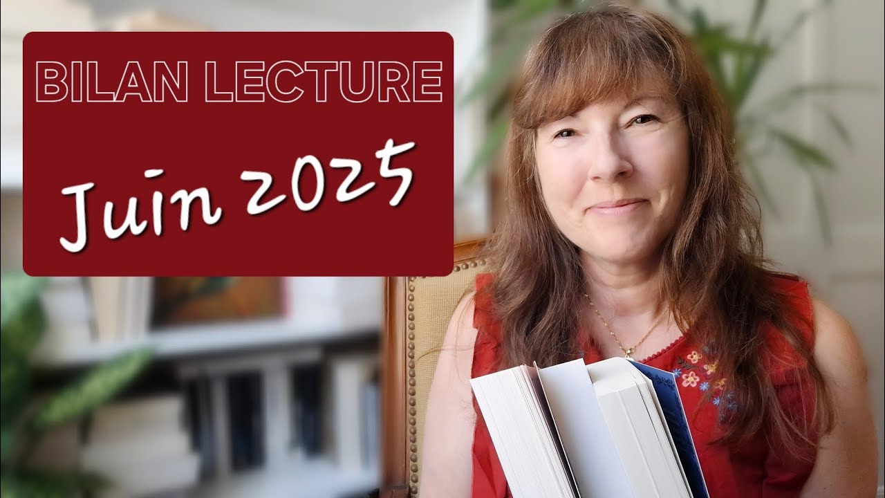 📚 BILAN LECTURE juin 2025