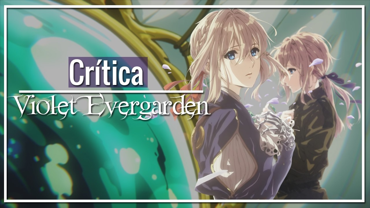 Violet Evergarden, cartas para entender el amor (más bien, el dolor) | Crítica