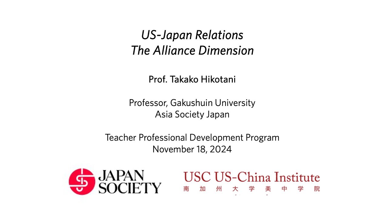 U.S.-Japan Relations The Alliance Dimension - Prof. Takako Hikotani